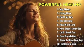 Way Maker (Miracle Healing Worship) | Best Christian Songs 2026