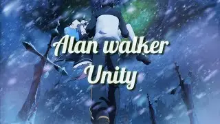 Alan Walker - Unity[Nightcore][Anime][lyrics]