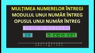 MULTIMEA NUMERELOR INTREGI Z MATEMATICA CLASA A 6 A NUMERE NEGATIVE POZITIVE MODUL OPUSUL ECUATII