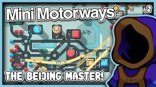 THE BEIJING MASTER!  |  Mini Motorways
