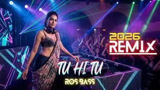 Tu Hi Tu &ndash; Romantic DJ Remix | New Love Song 2026 | EDM Hindi Remix
