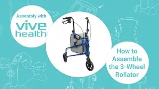 How to Assemble the Vive Mobility 3-Wheel Rollator