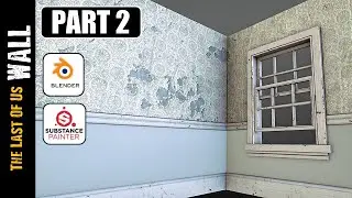 BLENDER/SUBSTANCE PAINTER: TLOU WALL (PART 2)