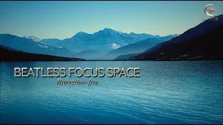 Pure Focus Ambience &middot; Distraction-Free, Minimal & Beatless (4 Hours)
