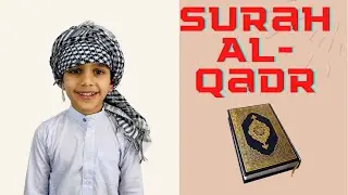 Surah Al-Qadr learn and understand for kids