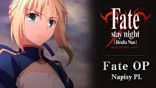 Fate/stay night [R&eacute;alta Nua] / Opening 1 / earthmind - ARCADIA ~『 Napisy pl 』