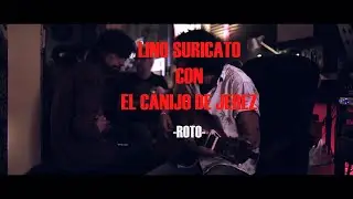 Lino Suricato feat. El Canijo de Jerez - Roto (Videoclip Oficial)