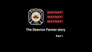 Backdraft and Mayday. The Deavron Farmer Story - Part 1 (SAM 249)