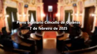 Pleno ordinario Concello de Ourense 7-2-2025