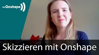 Onshape Grundlagen | Sketching Teil 1