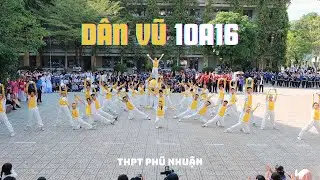 Dân vũ lớp 10A16 - THPT Phú Nhuận 2025