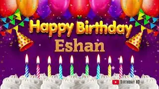 Eshan Happy birthday To You - Happy Birthday song name Eshan 🎁