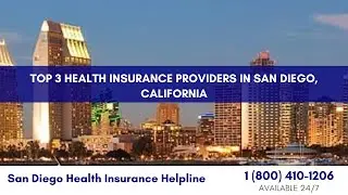 Top 3 Health Insurance Providers in San Diego, California