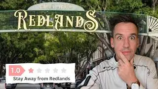 AVOID  moving to Redlands - unless you can deal with these 9 things (from a local)
