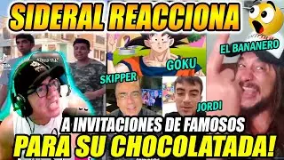 BAJE DE PEPA🤣!! SIDERAL REACCIONA A LAS INVITACIONES DE FAMOSOS PARA SU CHOCOLATADA ESTE 19🤣!