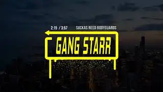 Gang Starr - Suckas Need Bodyguards