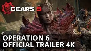 Gears 5 - Operation 6 Official Trailer
