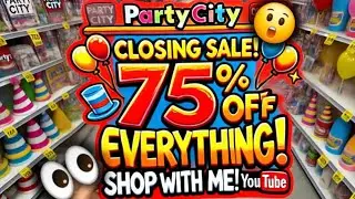 🚨Shop With Me at Party City&rsquo;s CLOSING SALE!🎈 75% OFF DEALS YOU CAN'T MISS! 🛒🔥 #partycity #shopwithme