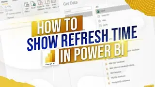 How to Add a Last Refresh Time in Power BI