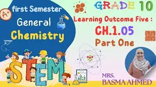 E11- STEM Grade10 - Chemistry - Learning Outcome Five - Part one -  Bonds & Molecules Formation
