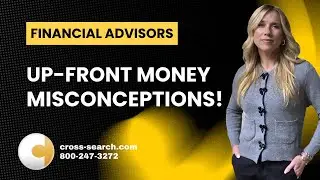 Financial Advisors: Up Front Money Misconceptions!