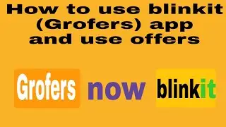 How to use Blinkit(grofers) app,how to placed orders and use offers in Blinkit (grofers)