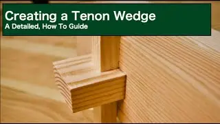 Creating a Tenon Wedge | How To