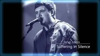James Keates - Suffering In Silence
