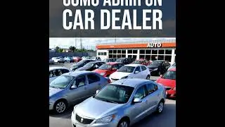 C&oacute;mo abrir un Car Dealer