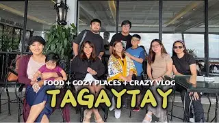 [Day 1] Our Crazy Tagaytay Vlog 🇵🇭 | Food Trip + Cozy Places + Airbnb