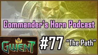[GWENT] Commander's Horn #77 w/ Greyboxer