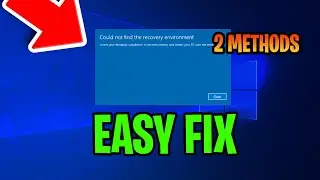 Fix 'Could Not Find The Recovery Environment' in Windows 11 & 10 (Step-by-Step 2025)