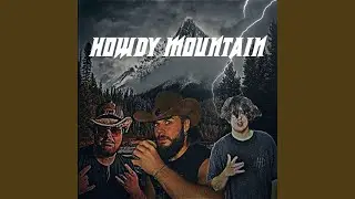 Howdy Mountain (feat. Trev & Foo)