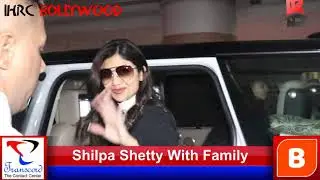 ll Shilpa Shetty With Family Spotted At Airport ll