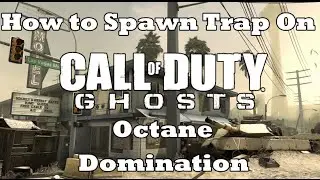 How To Spawn Trap in CoD Ghosts Domination 