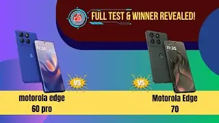 Motorola Edge 70 vs Edge 60 Pro | Camera, Display & Performance Battle