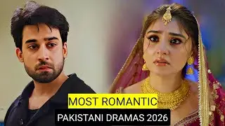 Top 9 Most Romantic Pakistani Dramas 2026