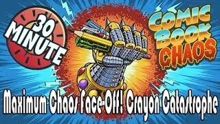 Maximum Chaos Face-Off! Part 1: Crayon Catastrophe