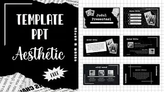 PART #16 📍 TEMPLATE PPT AESTHETIC [[ BLACK & WHITE ]] ~ FREE DOWNLOAD