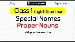 Class 1 Special Names | Class 1 English Grammar Proper Nouns
