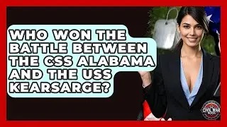 Who Won The Battle Between The CSS Alabama And The USS Kearsarge? - The Civil War Nerds