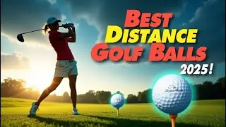 Top 5 Best Golf Balls for Distance 2025: what is the best distance golf ball