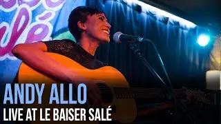 Andy Allo (Live At Le Baiser Sal&eacute;)