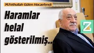 Haramlar Helal G&ouml;sterilmiş... | Mizan | M. Fethullah G&uuml;len Hocaefendi