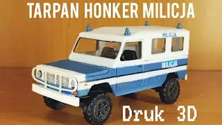 Tarpan honker milicja 1:43 z drukarki 3D • Proces tworzenia modelu • kultowe auta PRL-u 