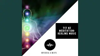717 Hz Meditation, Healing Music