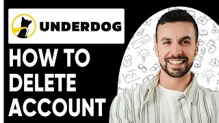 How To Delete Underdog Fantasy Account - Easy Guide