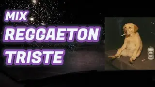 Sad Reggaetón Mix — Driving Alone Heartbreak Late Night Drive 🌃💔