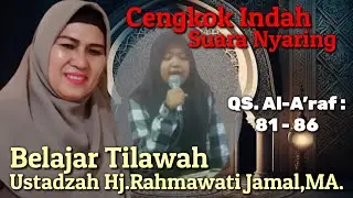 Cengkoknya Indah, Suara Nyaring || Bimbingan Tilawah Ustdh Hj. Rahmawati Jamal, MA. QS. Al-A'raf