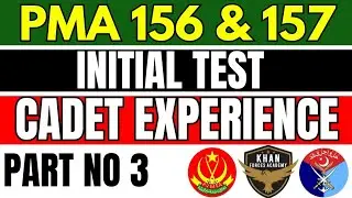 Cadet Experience|PMA Cadet Experience|Today Cadet Experience|PMA 156|PMA Cadet|Khan Forces Academy
